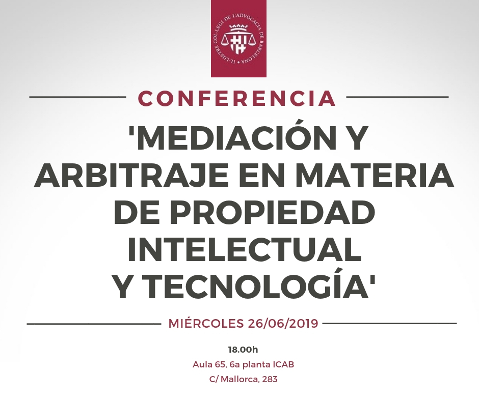 Conferencia: 'Mediación y arbitraje en materia de Propiedad Intelectual y tecnología'